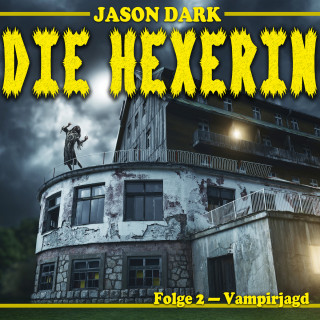 Jason Dark: Vampirjagd - Die Hexerin, Folge 2