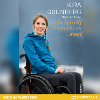 Kira Grünberg, Manfred Behr: Mein Sprung in ein neues Leben (Ungekürzt)