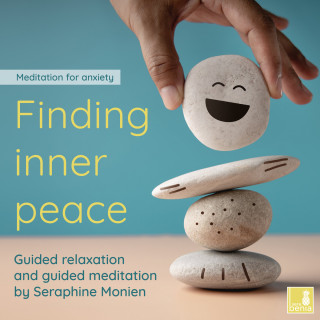 Seraphine Monien: Finding Inner Peace - Meditation for Anxiety - Guided Relaxation and Guided Meditation