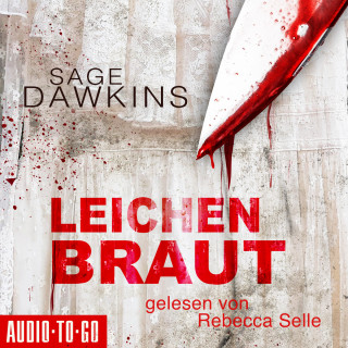 Sage Dawkins: Leichenbraut (Ungekürzt)