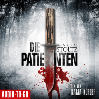 Nikolas Stoltz: Die Patienten (Ungekürzt)