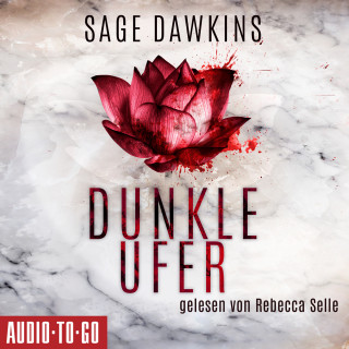 Sage Dawkins: Dunkle Ufer (Ungekürzt)