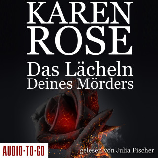 Karen Rose: Das Lächeln deines Mörders - Chicago-Reihe, Teil 2 (Gekürzt)