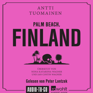 Antti Tuomainen: Palm Beach, Finland (Ungekürzt)