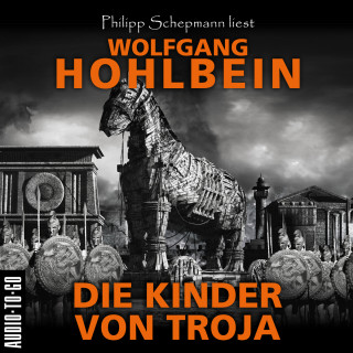 Wolfgang Hohlbein: Die Kinder von Troja (Gekürzt)