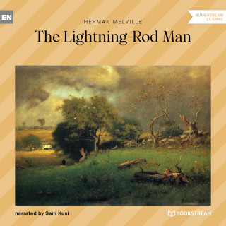 Herman Melville: The Lightning-Rod Man (Unabridged)