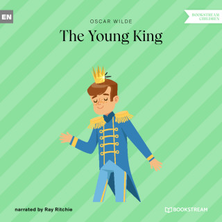 Oscar Wilde: The Young King (Unabridged)