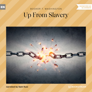 Booker T. Washington: Up From Slavery (Unabridged)