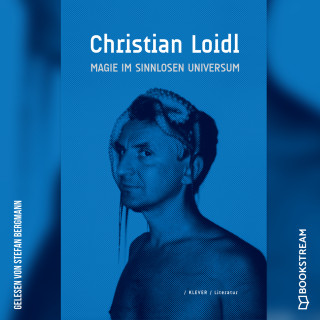 Christian Loidl: Magie im sinnlosen Universium (Ungekürzt)