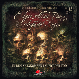 Markus Duschek: Edgar Allan Poe & Auguste Dupin, Folge 12: In den Katakomben lauert der Tod