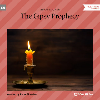 Bram Stoker: The Gipsy Prophecy (Unabridged)