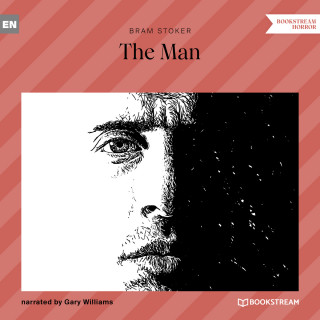 Bram Stoker: The Man (Unabridged)