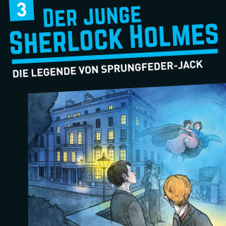 David Bredel, Florian Fickel: Der junge Sherlock Holmes, Folge 3: Die Legende von Sprungfeder-Jack