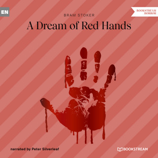 Bram Stoker: A Dream of Red Hands (Unabridged)