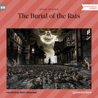 Bram Stoker: The Burial of the Rats (Unabridged)