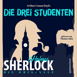 Sir Arthur Conan Doyle: Die Originale: Die drei Studenten (Ungekürzt)