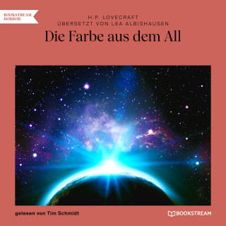 H. P. Lovecraft, Lea Albishausen: Die Farbe aus dem All (Ungekürzt)