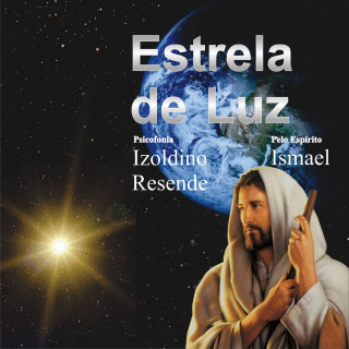 Izoldino Resende: Estrela de luz (Integral)