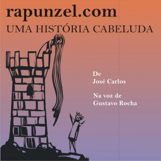 José Carlos Aragão: Rapunzel.com - Uma história cabeluda (Integral)