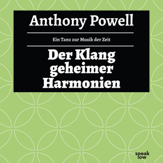 Anthony Powell: Der Klang geheimer Harmonien - Ein Tanz zur Musik der Zeit, Band 12 (Ungekürzte Lesung)