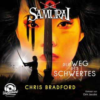 Chris Bradford: Der Weg des Schwertes - Samurai, Band 2 (ungekürzt)