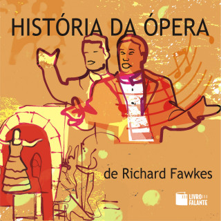 Richard Fawkes: História da ópera (Integral)