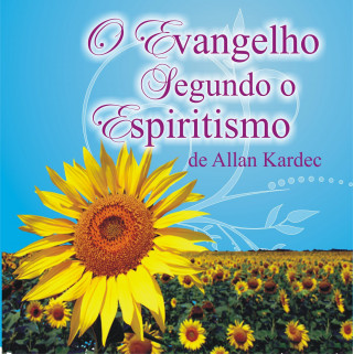 Allan Kardec: O Evangelho segundo o Espiritismo (Integral)