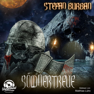 Stefan Burban: Söldnertreue - Söldner, Band 2 (ungekürzt)