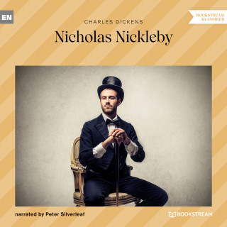 Charles Dickens: Nicholas Nickleby (Unabridged)