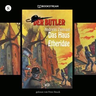 Andreas Zwengel: Das Haus Etheridge - Der Butler, Folge 8 (Ungekürzt)