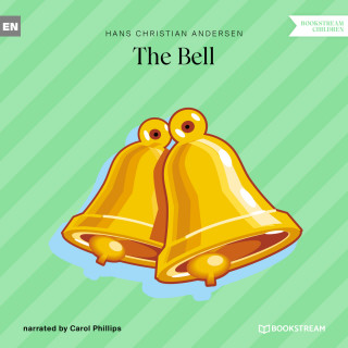 Hans Christian Andersen: The Bell (Unabridged)