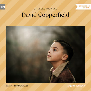 Charles Dickens: David Copperfield (Unabridged)