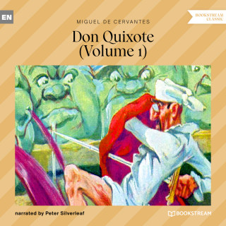 Miguel de Cervantes: Don Quixote, Vol. 1 (Unabridged)