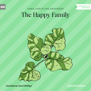Hans Christian Andersen: The Happy Family (Unabridged)