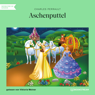 Charles Perrault: Aschenputtel (Ungekürzt)