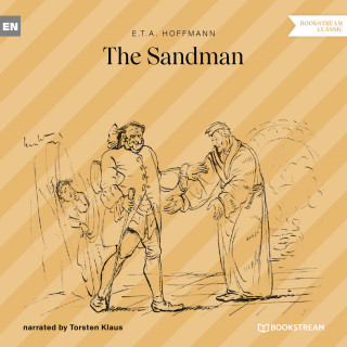 Ernst Theodor Amadeus Hoffmann: The Sandman (Unabridged)