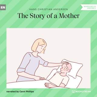 Hans Christian Andersen: The Story of a Mother (Unabridged)