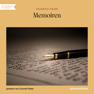 Heinrich Heine: Memoiren (Ungekürzt)