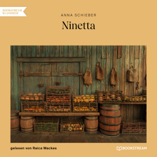 Anna Schieber: Ninetta (Ungekürzt)