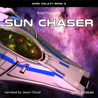 Brett Fitzpatrick: Sun Chaser - Dark Galaxy, Book 3 (Unabridged)