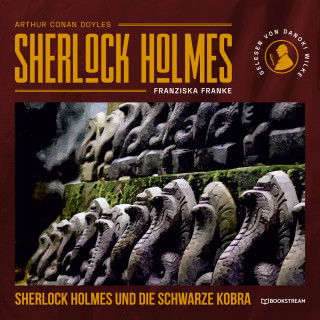 Sir Arthur Conan Doyle, Franziska Franke: Sherlock Holmes und die schwarze Kobra (Ungekürzt)