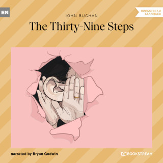 John Buchan: The Thirty-Nine Steps (Unabridged)