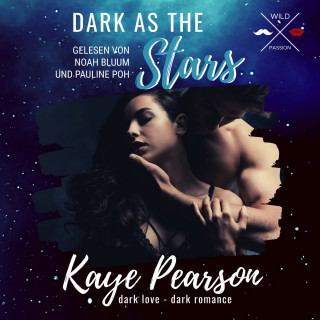 Kaye Pearson: Dark As The Stars - dark love - dark romance (ungekürzt)
