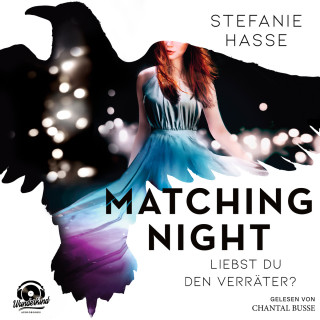 Stefanie Hasse: Liebst du den Verräter? - Matching Night, Band 2 (ungekürzt)