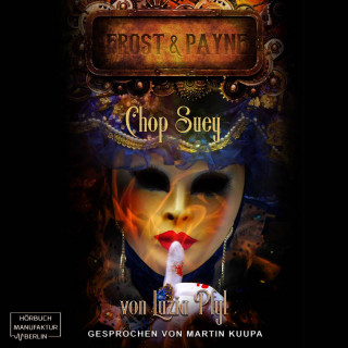 Luzia Pfyl: Chop Suey - Frost & Payne, Band 6 (ungekürzt)