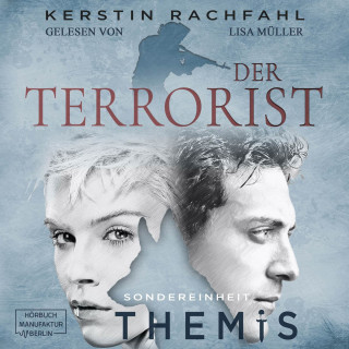 Kerstin Rachfahl: Der Terrorist - Sondereinheit Themis, Band 2 (ungekürzt)