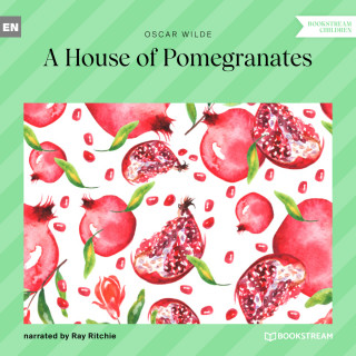 Oscar Wilde: A House of Pomegranates (Unabridged)