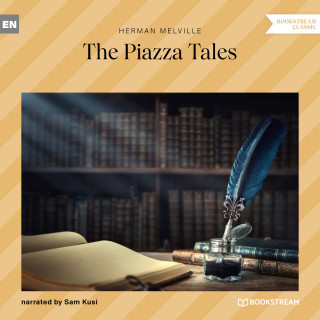 Herman Melville: The Piazza Tales (Unabridged)