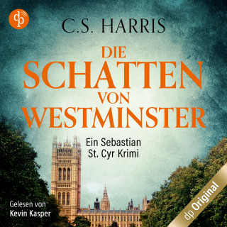 C. S. Harris: Die Schatten von Westminster - Sebastian St. Cyr-Reihe, Band 1 (Ungekürzt)