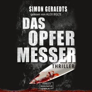 Simon Geraedts: Das Opfermesser (ungekürzt)